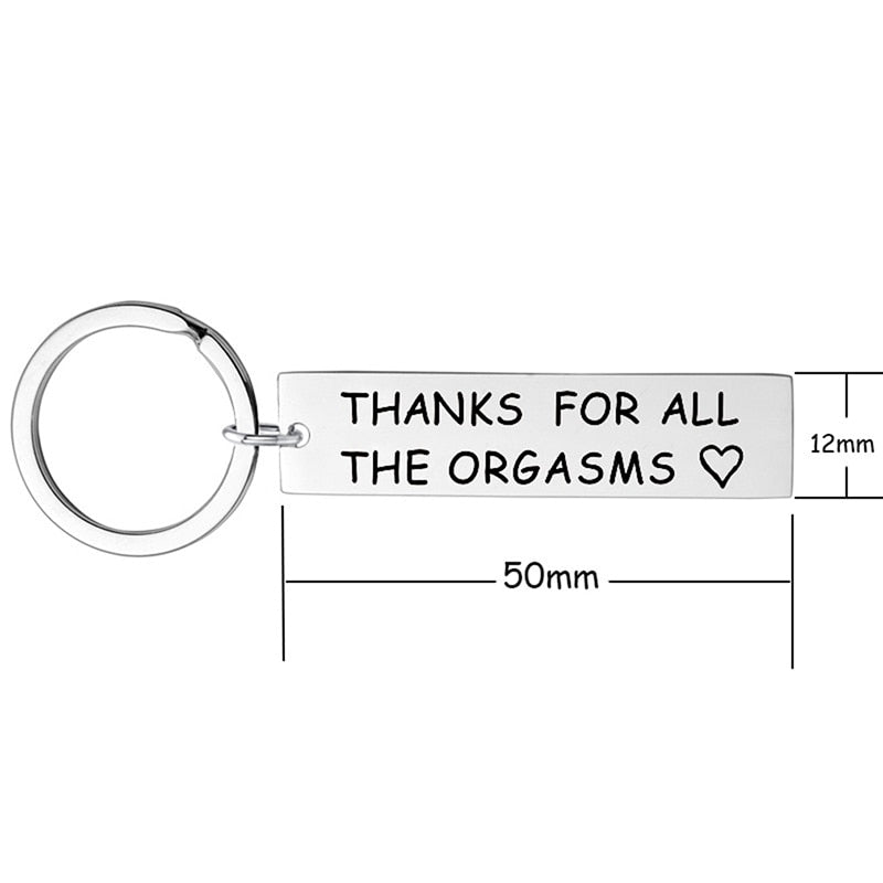 Thanks For All The Orgasms Keychain