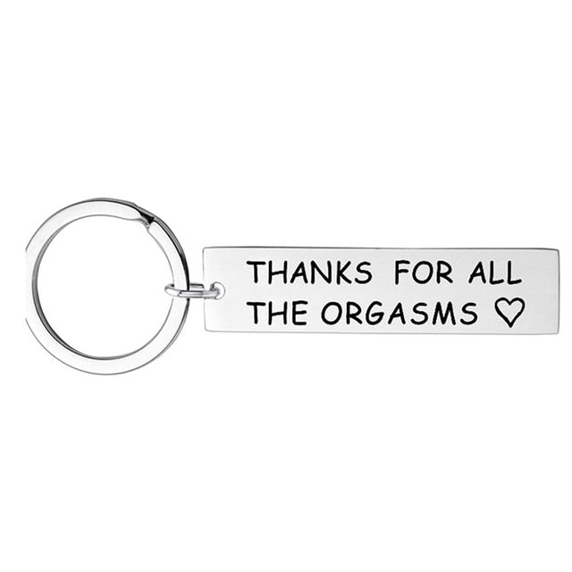 Thanks For All The Orgasms Keychain